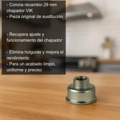 Corona de recambio chapador VIK - 29 mm